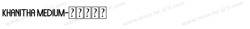 Khanitha Medium字体转换